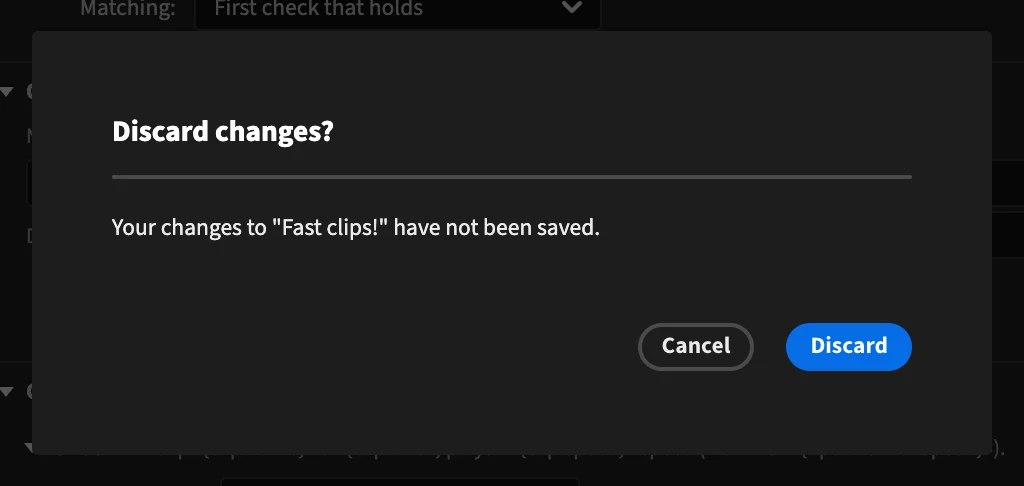 A dialog: Discard changes? Your changes to Fast clips! have not been saved. Cancel, Discard