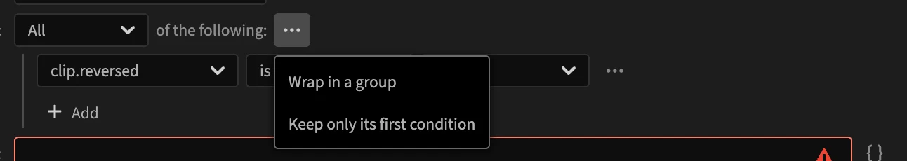 The … menu of a group: Wrap in a group, Keep only its first condition