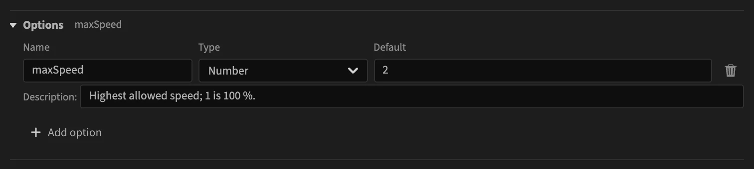 The Options section with one option: name maxSpeed, type Number, default 2, description Highest allowed speed; 1 is 100 %.